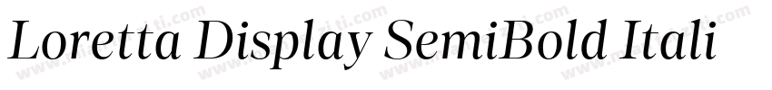 Loretta Display SemiBold Italic字体转换